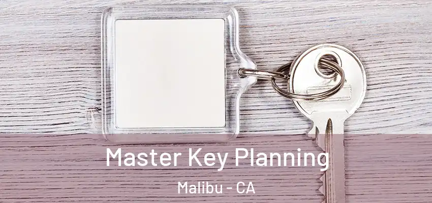  Master Key Planning Malibu - CA